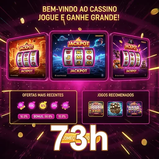 Imagem de boas-vindas ao jogo Jackpot do site 73h, trazendo diversão e emoção aos jogadores.